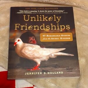 Unlikely Friendships By Jennifer S. Holland